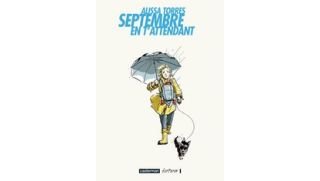 Septembre en t'attendant - Par Alissa Torres & Sungyoon Choi (traduction de Fanny Soubiran)