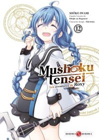 Mushoku Tensei : Les Aventures de Roxy T. 12 - Par Rifujin na Magonote & Shoko Iwami - Éd. Doki Doki