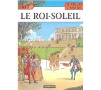 Loïs, Tome 1 : « Le Roi Soleil » par Jacques Martin et Olivier Pâques