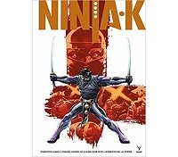 Ninja-K - Par Christos Gage - Tomas Giorello - Juan José Ryp - Diego Rodriguez & Collectif - Bliss Comics - Collection Valiant
