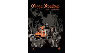 Pizza Roadtrip - Par Cha & El Diablo - Ankama Editions