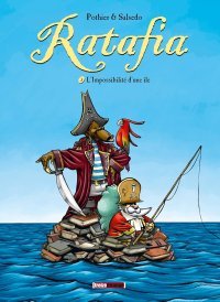 Ratafia, t.3 : L'impossibilité d'une île - Par Nicolas Pothier et Frédérik Salsédo - Treize Etrange