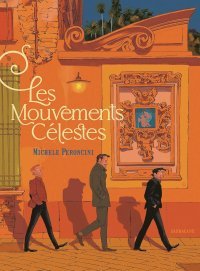 Les mouvements célestes - Par Michele Peroncini - Ed. Sarbacane.