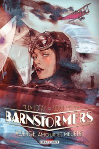 Barnstormers - Par Scott Snyder & Tula Lotay – Delcourt