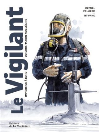 Le Vigilant : plongée au cœur du silence nucléaire