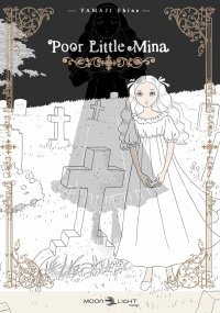 Poor Little Mina - Par Yamaji Ebine - Delcourt/Tonkam