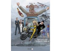 MacGuffin et Alan Smithee T. 2 : Opération Grande Zohra – Par Ghyslain Duguay et Michel Viau – Perro Éditeur