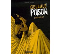 Cellule poison – T2 : Qui suis-je ? – par Laurent Astier – Dargaud