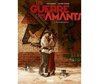 La Guerre des Amants - Tome 1 : Rouge Révolution - Par Jack Manini, Olivier Mangin et Bérengère Marquebreucq - Glénat
