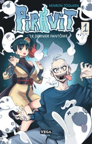 Piravit, le dernier fantôme T1 - Par Kenron Toqueen – Éd. Vega
