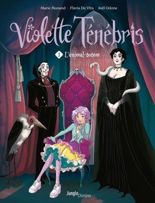 Violette Ténébris T.1 L'animal Totem - Par Manand, De Vita & Odone - Ed. Jungle