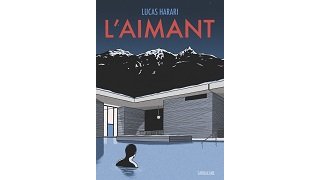 "L'Aimant" (Sarbacane) : la mystérieuse architecture de Vals selon Lucas Harari