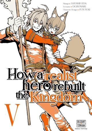 How a Realist Hero Rebuilt the Kingdom T. 5 - Par Dojyomaru & Satoshi Ueda - Delcourt/Tonkam