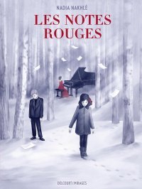 Les Notes rouges – Par Nadhia Nakhlé – Ed. Delcourt