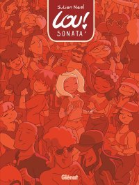 Lou Sonata T. 2, l'héroïne de Julien Neel, prend ses responsabilités !