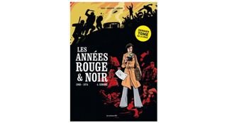 Les Années rouge & noir – Par Pierre Boisserie, Didier Convard et Stéphane Douay – Librement adapté du roman de Gérard Delteil – Ed. Les Arènes BD 