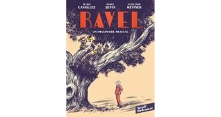Ravel, un imaginaire musical - Par Beffa, Metayer & Cavaillez - Seuil/Delcourt