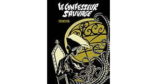 Le Confesseur sauvage - Par Philippe Foerster - Glénat