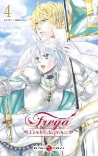 Freya : L'Ombre du prince T. 4 - Par Keiko Ishihara - Doki Doki