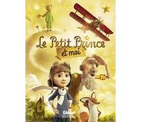 Le Petit Prince et moi - L'adaptation du film de Mark Osborne, d'après le livre de Saint Exupéry - Glénat