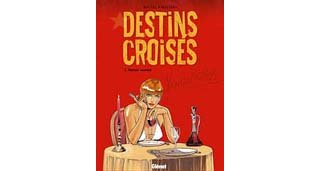 Destins Croisés - T1 : Nectar Mortel - Par Boutel & Mattera - Glénat