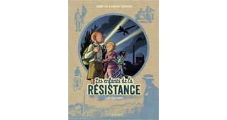 Les Enfants de la Résistance T.3 : Les Deux Géants – Par Vincent Dugomier et Benoît Ers – Le Lombard