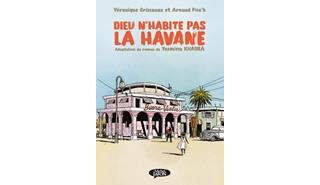 Dieu n'habite pas La Havane : chroniques d'espoir et de mélancolie