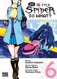 So I'm a Spider, So What ? T. 5 & T. 6 - Par Asahiro Kakashi & Okina Baba & Tsukasa Kiryu - Pika Edition