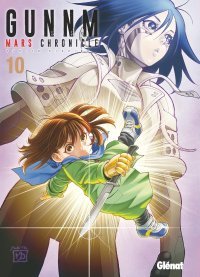 Gunnm Mars Chronicle T.10 - Par Yukito Kishiro - Glénat Manga