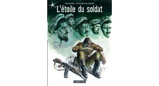 L'Étoile du soldat – Par René Follet et Christophe de Ponfilly – Casterman