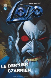 Lobo (1990) Le Dernier Czarnien - Par Keith Giffen, Alan Grant & Simon Bisley - Urban Comics