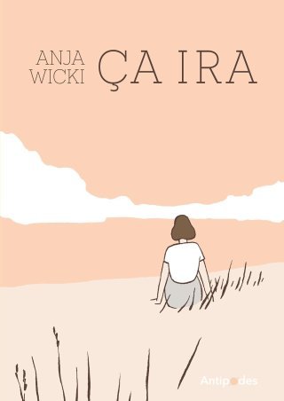 « Ça ira » : le parcours initiatique d'une femme atteinte d'une maladie psychique