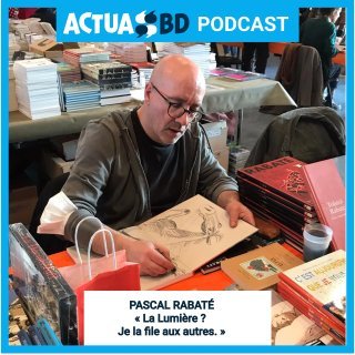Pascal Rabaté : « La Lumière ? Je la file aux autres. » [PODCAST]