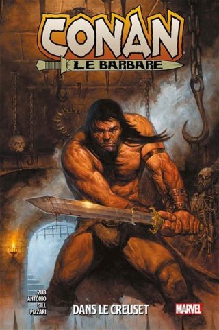 Conan le Barbare T. 3 – Par Jim Zub, Rogê Antônio, Robert Gill & Luca Pizzari – Panini Comics