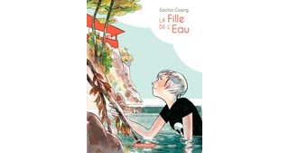 La Fille de l'eau – Par Sacha Goerg – Dargaud