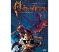 Elixirs, tome 2 : Le Secret du Glupion - Par Arleston & Varanda - Soleil