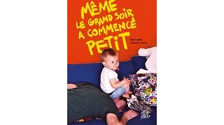 "Même le grand soir a commencé petit" (Flblb) : une comédie politique et familiale en roman-photo