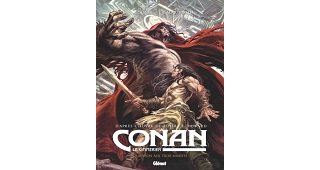 Conan le Cimmérien T. 10 : La Maison aux trois bandits - Par Patrice Louinet & Paolo Martinello, d'après l'œuvre de Robert E. Howard - Glénat