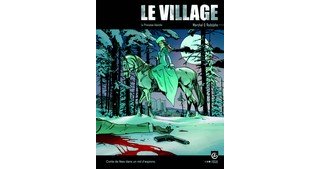 Le Village, T3 : La Princesse blanche - Par Rodolphe et Marchal –Editions Bamboo
