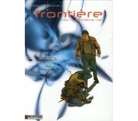 Frontière - T 1 : Souviens-toi - Rodolphe et Marchal - Le Lombard