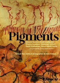 Pigments : la bande de "Rupestres" à la recherche de l'art pariétal