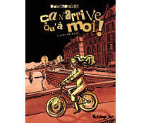 Ca n'arrive qu'à moi ! (livre premier) - Par Tronchet - Futuropolis