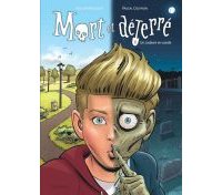Mort et déterré T. 1 : Un Cadavre en cavale - Par Boisvert & Colpron - Dupuis