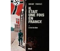 Il était une fois en France - T2 : le vol noir des corbeaux - par Fabien Nury & Sylvain Vallée - Glénat