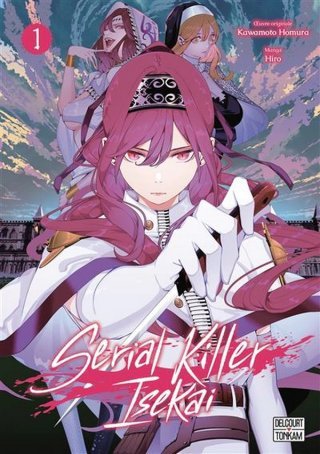 Serial Killer Isekai T.1 – Par Kawamoto Homura & Hiro – Éd. Delcourt/Tonkam