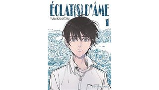 Éclat(s) d'âme T1 et T2 - Par Yuhki Kamatani - Akata