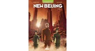Uchronie[s] : New Beijing – Tome 1 – Par Corbeyran et Aurélien Morinière – Glénat