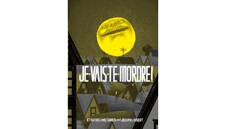Je vais te mordre ! Et autres histoires - Par Joseph Lambert - Altercomics