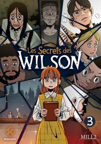 Les Secrets des Wilson T.3 - Par Mill2 - Ed. Kotoon