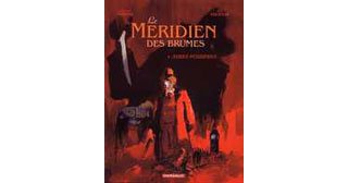« Le Méridien des Brumes » par Erik Juszezak et Antonio Parras - Dargaud